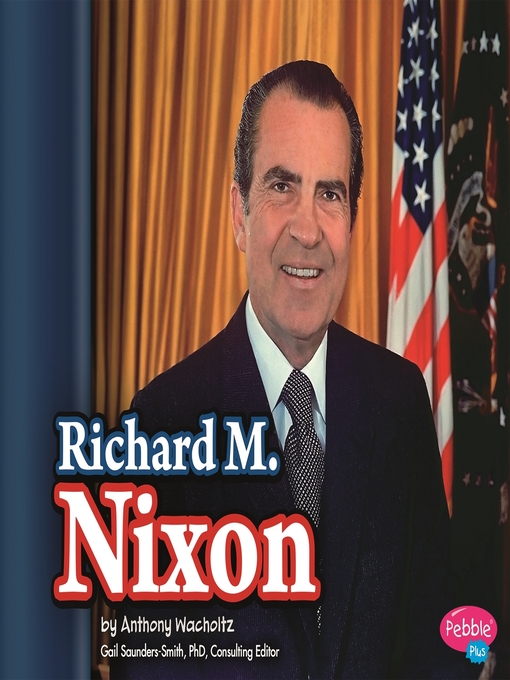 Title details for Richard M. Nixon by Michelle M. Hasselius - Wait list